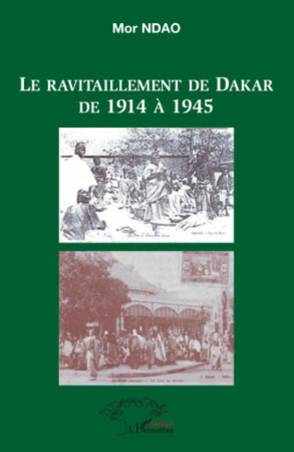 Le ravitaillement de Dakar de 1914 à 1945