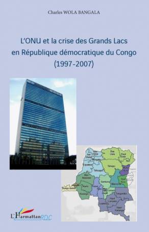 L'ONU et la crise des Grands Lacs en République Démocratique du Congo
