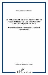 Le paradigme de l'incarnation de Jésus-Christ et les traditions abrahamiques en JN 8