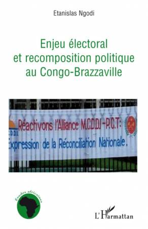 Enjeu électoral et recomposition politique au Congo-Brazzaville