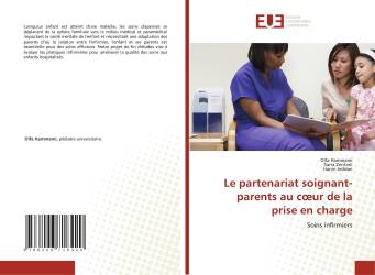 Le partenariat soignant-parents au cœur de la prise en charge