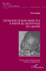 Sociologie de Jean-Marc Éla à partir du décryptage de l’œuvre