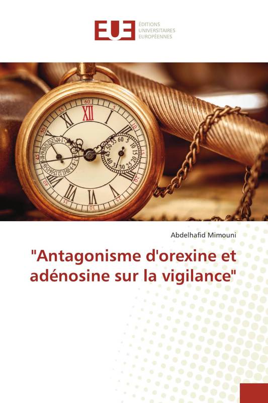 "Antagonisme d'orexine et adénosine sur la vigilance"