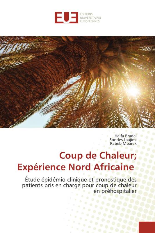 Coup de Chaleur； Expérience Nord Africaine