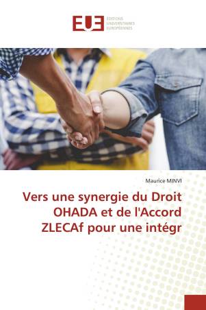 Vers une synergie du Droit OHADA et de l&#039;Accord ZLECAf pour une intégr