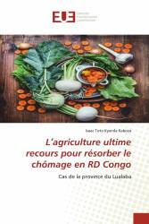 L’agriculture ultime recours pour résorber le chômage en RD Congo