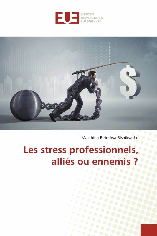 Les stress professionnels, alliés ou ennemis ?