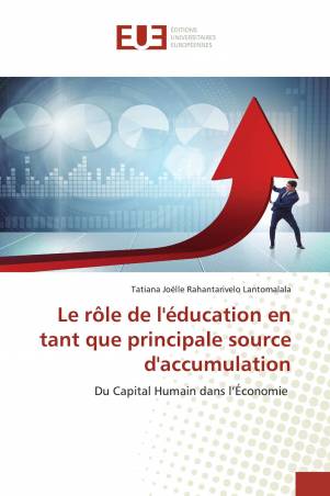 Le rôle de l'éducation en tant que principale source d'accumulation