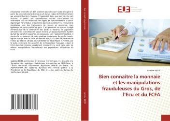 Bien connaître la monnaie et les manipulations frauduleuses du Gros, de l’Ecu et du FCFA