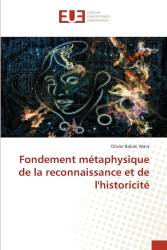 Fondement métaphysique de la reconnaissance et de l'historicité