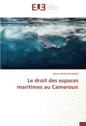 Le droit des espaces maritimes au Cameroun