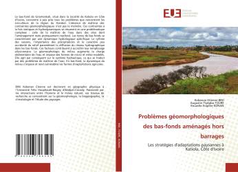 Problèmes géomorphologiques des bas-fonds aménagés hors barrages