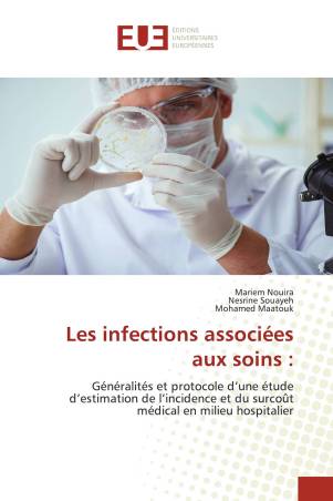 Les infections associées aux soins :