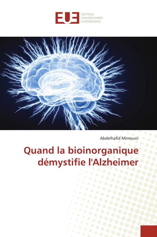 Quand la bioinorganique démystifie l'Alzheimer