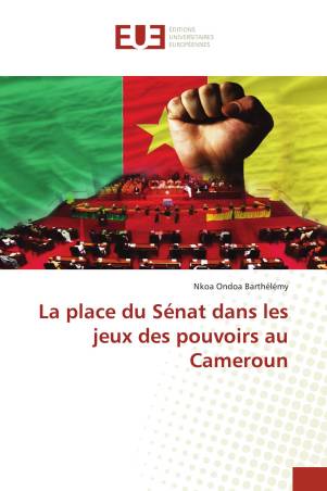 La place du Sénat dans les jeux des pouvoirs au Cameroun