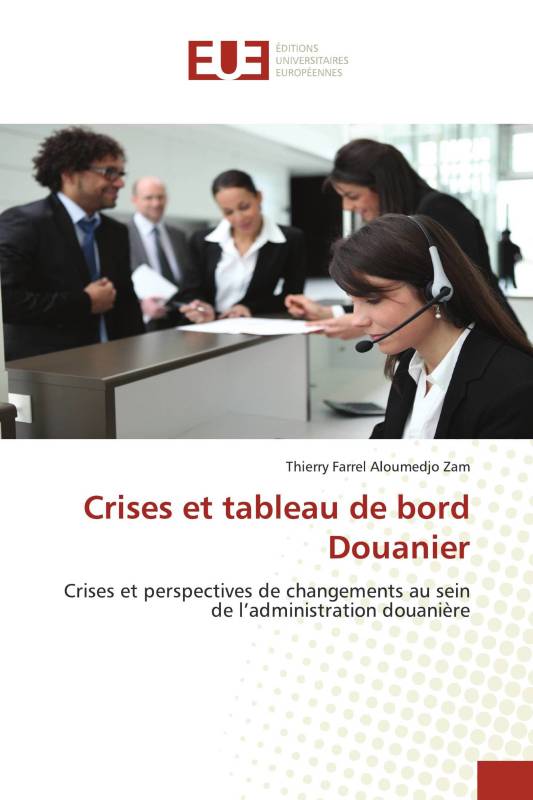 Crises et tableau de bord Douanier