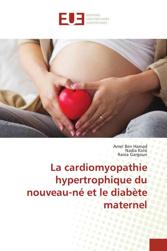 La cardiomyopathie hypertrophique du nouveau-né et le diabète maternel