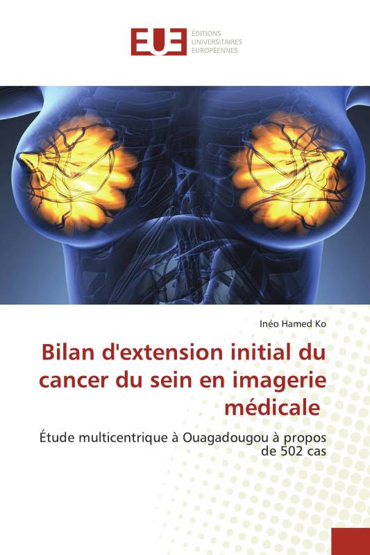 Bilan d'extension initial du cancer du sein en imagerie médicale