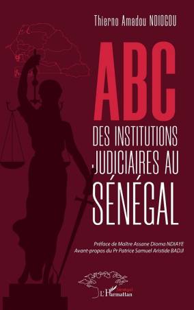 ABC des institutions judiciaires au Sénégal