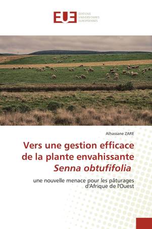 Vers une gestion efficace de la plante envahissante Senna obtufifolia