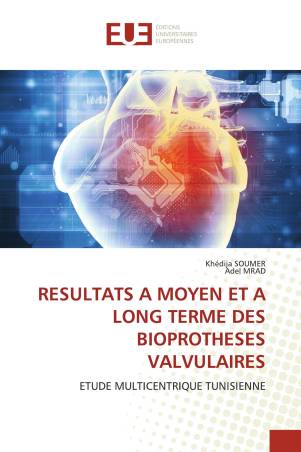 RESULTATS A MOYEN ET A LONG TERME DES BIOPROTHESES VALVULAIRES