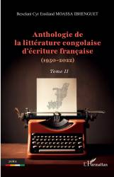 Anthologie de la littérature congolaise d’écriture française (1950-2022)