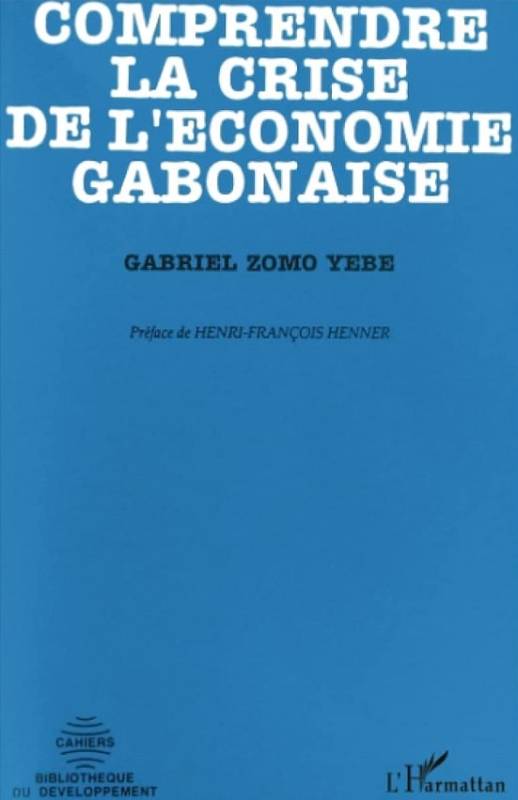 Comprendre la crise de l'économie gabonaise