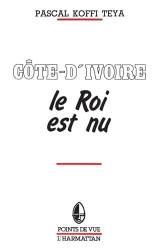 Côte d'Ivoire. Le Roi est nu