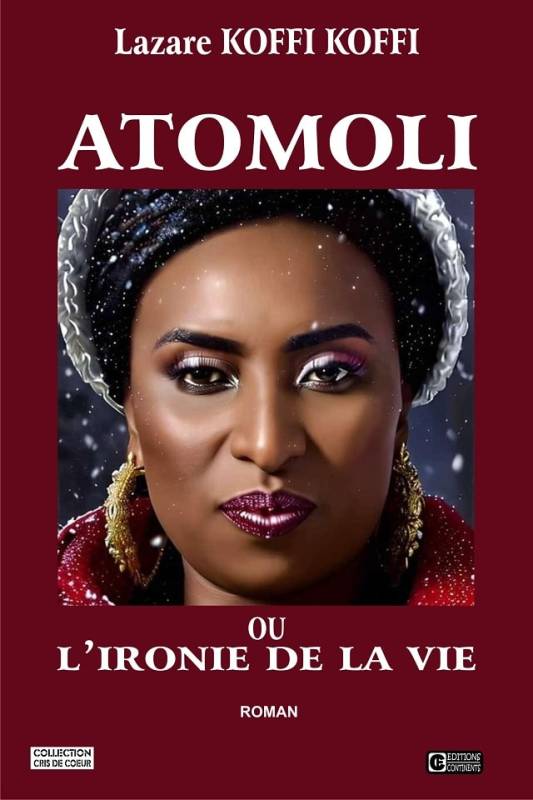 Atomoli ou l'ironie de la vie Lazare KOFFI KOFFI