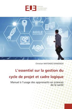 L’essentiel sur la gestion du cycle de projet et cadre logique