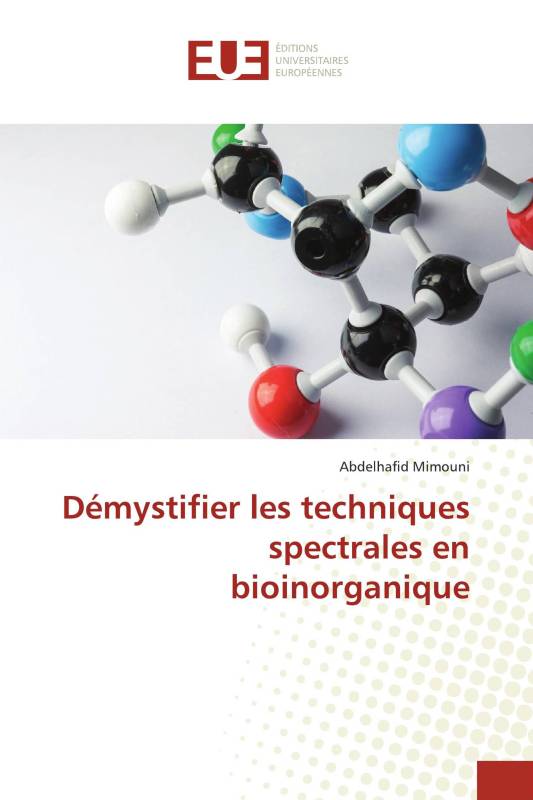 Démystifier les techniques spectrales en bioinorganique