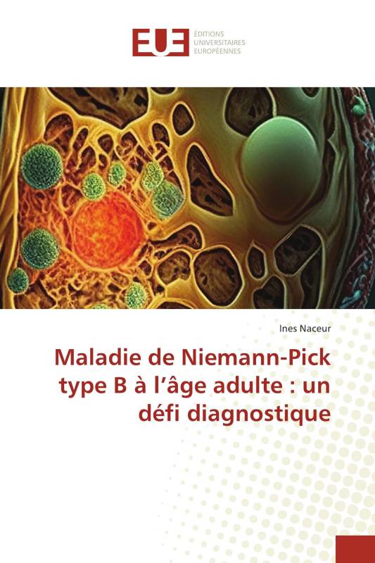 Maladie de Niemann-Pick type B à l’âge adulte : un défi diagnostique