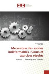 Mécanique des solides indéformables : Cours et exercices résolus