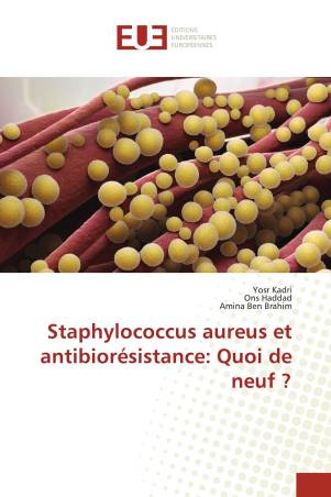 Staphylococcus aureus et antibiorésistance: Quoi de neuf ?