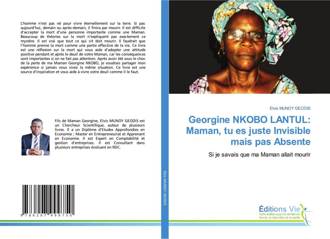 Georgine NKOBO LANTUL: Maman, tu es juste Invisible mais pas Absente