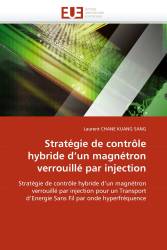 Stratégie de contrôle hybride d'un magnétron verrouillé par injection