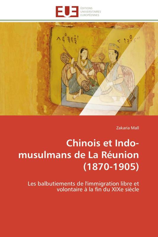 Chinois et Indo-musulmans de La Réunion (1870-1905)