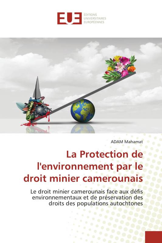 La Protection de l'environnement par le droit minier camerounais