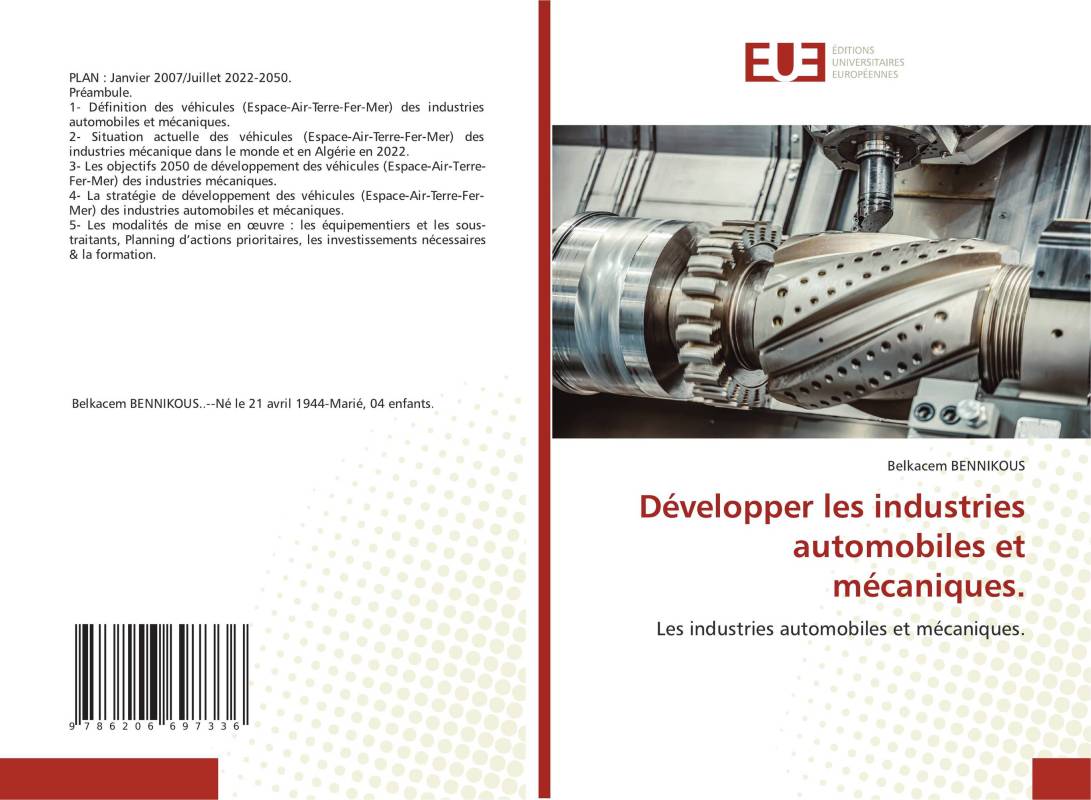 Développer les industries automobiles et mécaniques.