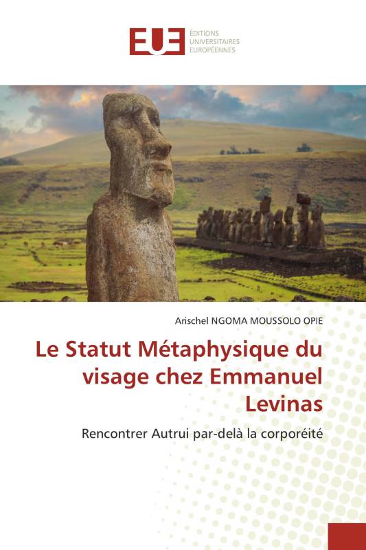 Le Statut Métaphysique du visage chez Emmanuel Levinas