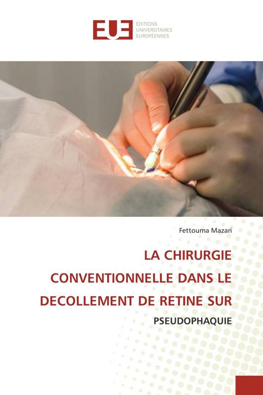 LA CHIRURGIE CONVENTIONNELLE DANS LE DECOLLEMENT DE RETINE SUR