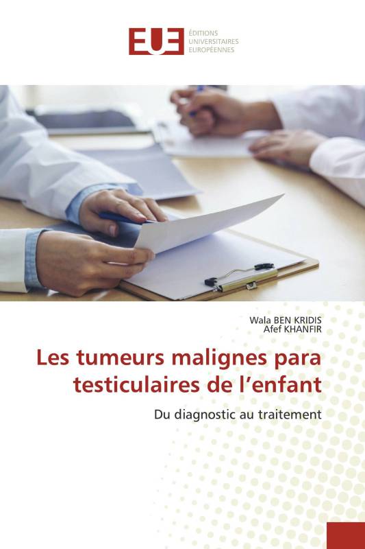 Les tumeurs malignes para testiculaires de l’enfant