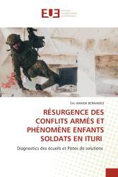 RÉSURGENCE DES CONFLITS ARMÉS ET PHÉNOMÈNE ENFANTS SOLDATS EN ITURI