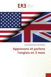 Apprenons et parlons l'anglais en 3 mois