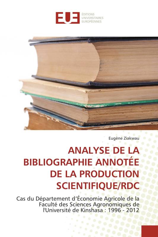 ANALYSE DE LA BIBLIOGRAPHIE ANNOTÉE DE LA PRODUCTION SCIENTIFIQUE/RDC