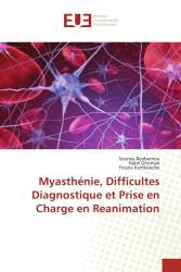 Myasthénie, Difficultes Diagnostique et Prise en Charge en Reanimation