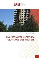 LES FONDAMENTAUX DU MONTAGE DES PROJETS