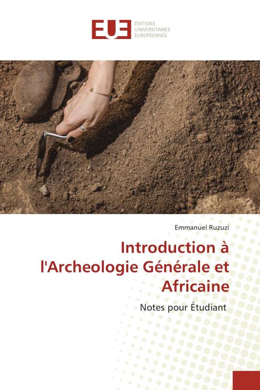 Introduction à l'Archeologie Générale et Africaine