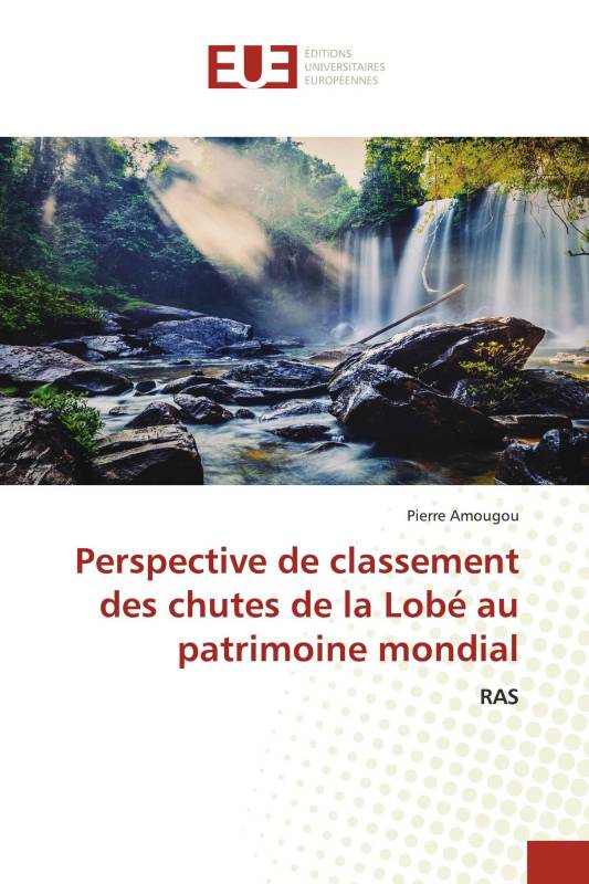 Perspective de classement des chutes de la Lobé au patrimoine mondial