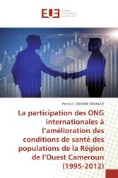 La participation des ONG internationales à l’amélioration des conditions de santé des populations de la Région de l’Ouest Camero